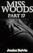 Miss Woods: Part 17: The co...