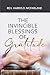 The Invincible Blessings of Gratitude by Harris McFarlane