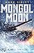 Mongol Moon: A WWIII Thriller