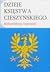 Dzieje Księstwa Cieszyńskiego by Michael Morys-Twarowski