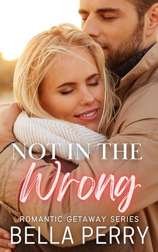 Not in the Wrong (Romantic Getaway Series #2)