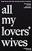 All My Lovers' Wives by L S Hilton