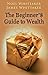 The Beginner's Guide to Wealth (5th edition)