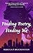 Finding Poetry, Finding Me