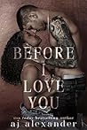 Before I Love You