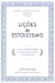 Lições de Estoicismo — O Que a Filosofia Clássica nos Pode Ensinar Sobre a Vida Moderna