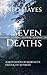 Seven Deaths: A Meditation ...