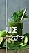 JUICE: Boost your Health an...