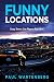 Funny Locations: Collected ...