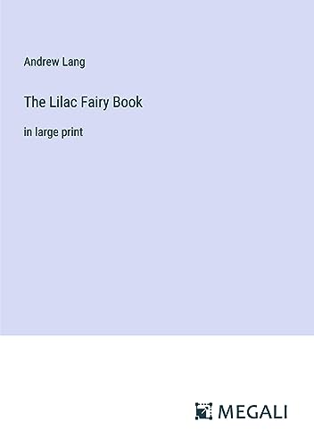 The Lilac Fairy Book: in large print