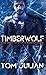TIMBERWOLF: Book One in the Spy-fi ‘Timberwolf’ Series