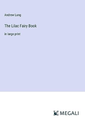 The Lilac Fairy Book: in large print