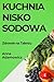 Kuchnia Niskosodowa by Anna Adamowicz