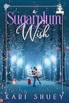 A Sugarplum Wish by Kari  Shuey