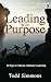 LEADING WITH PURPOSE: 10 St...