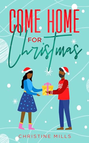 Come Home For Christmas (Kindle Edition)