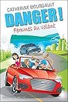 Danger! Femmes au volant (French Edition) Danger! Femmes au volant (French Edition)