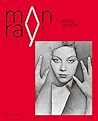 Man Ray: Genius of Light: 1890–1976