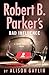 Robert B. Parker's Bad Influence (Sunny Randall)