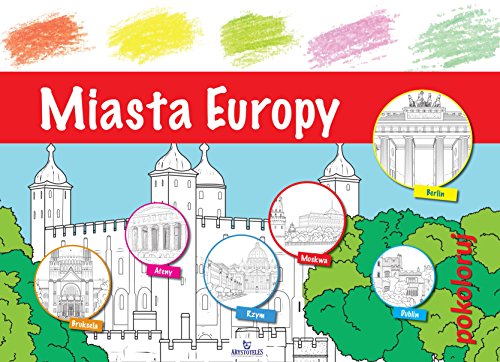Miasta Europy. Pokoloruj [KSIÄĹťKA] (Paperback)