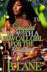 Book cover for SNUGGLED UP WITH A BBW CALL GIRL FOR THE HOLIDAYS (TMP'S SNUGGLED UP HOLIDAY BBW EDITION Book 6)