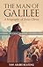 The Man Of Galilee: A Biogr...