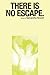 There Is No Escape. by Samantha Sewell