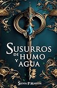 Susurros de humo y agua