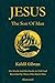 Jesus The Son of Man: His Words and His Deeds As Told and Recorded By Those Who Knew Him (Illustrated By The Author)