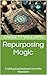 Repurposing Magic: Crafting...