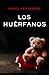 LOS HUÉRFANOS. Una novela negra con un final que no verás venir. (CASOS DE LA UCO) (Spanish Edition)
