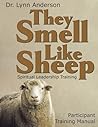 They Smell Like Sheep: Spiritual Leadership Training Participant Training Manual