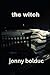 The Witch: A micro-novella ...