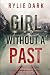 Girl Without A Past by Rylie Dark