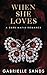 When She Loves (The Fallen #4)