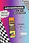 Adventures of the Restless Youth: Deluxe Edition Adventures of the Restless Youth: Deluxe Edition