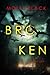 Broken (Casey Bolt #1)