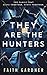 They Are the Hunters
