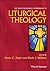 The Wiley Blackwell Companion to Liturgical Theology by Porter Taylor