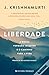 Liberdade  A nossa verdade interior e o caminho para a vida