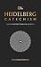 The Heidelberg Catechism: True Comfort for Life & Death (Reformed Catechisms & Confessions Book 1)