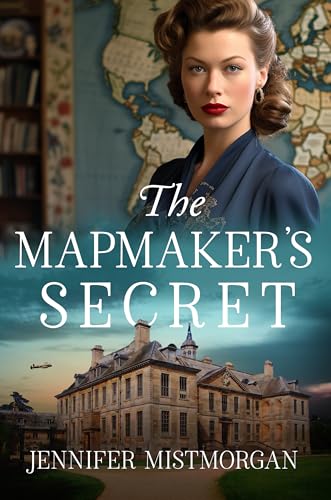 The Mapmaker's Secret: Sweet wartime romance with a dash of intrigue (On Victory's Wings Book 2)