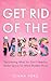 Get Rid of the Mess by Jenna Ford
