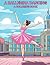 A Ballerina Dancing: Beauti...
