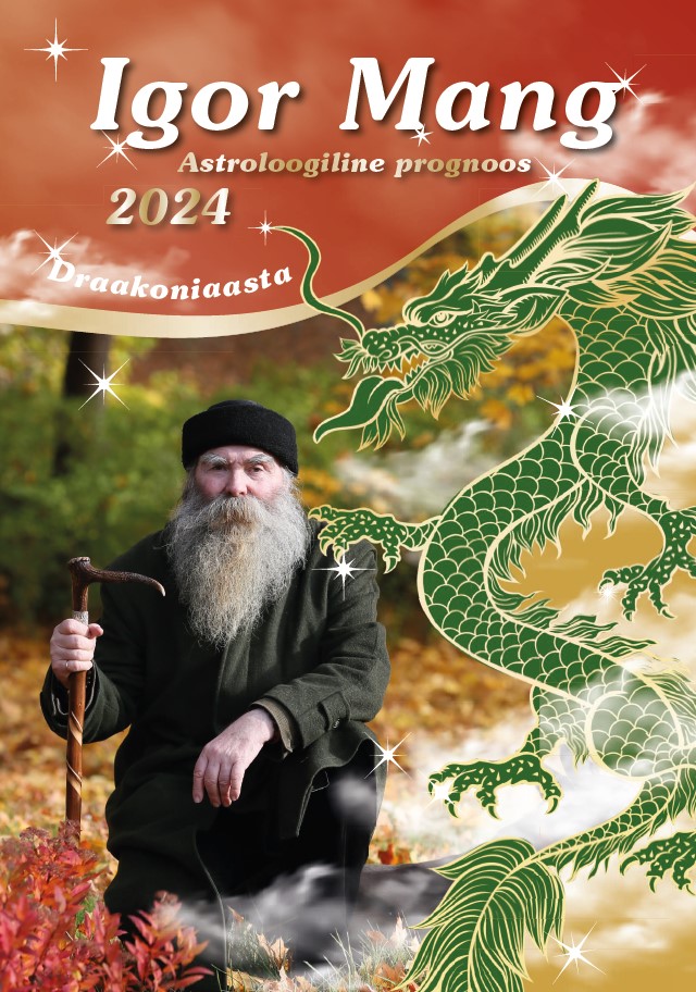 Igor Mangi Astroloogiline prognoos 2024 Draakoniaasta