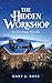 The Hidden Workshop by Gary Rose The Hidden Workshop by Gary Rose