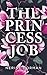 The Princess Job
