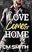 Love Comes Home (Boulder Canyon, #1)