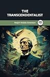 The Transcendentalist by Ralph Waldo Emerson