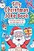 Silly Christmas Joke Book Stocking Stuffer Gift for Kids Ages... by AJ Wolski